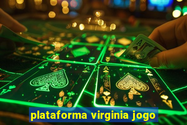 plataforma virginia jogo